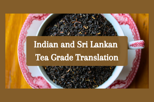 Indian and Sri Lankan Tea Grade Translation