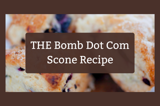 THE Bomb Dot Com Scone Recipe