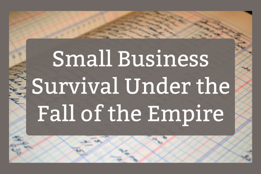 Small business survival under the fall of the empire